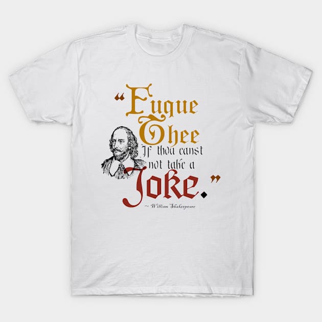 Fuque Thee if... T-Shirt by ThePourFool